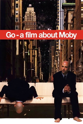 Moby: Go - A Film About Moby Moby: Go - A Film About Moby