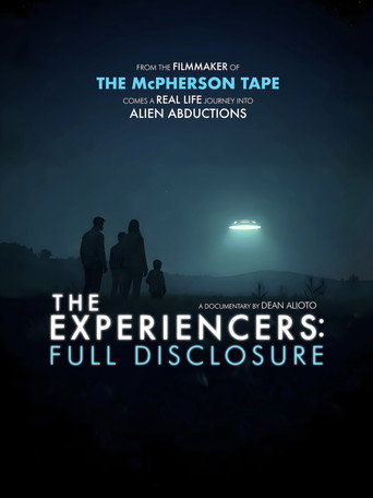 The Experiencers: Full Disclosure The Experiencers: Full Disclosure