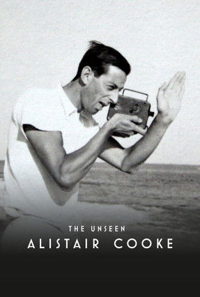 The Unseen Alistair Cooke The Unseen Alistair Cooke