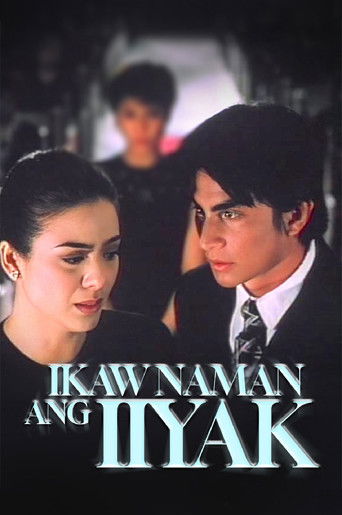 Ikaw Naman ang Iiyak Ikaw Naman ang Iiyak