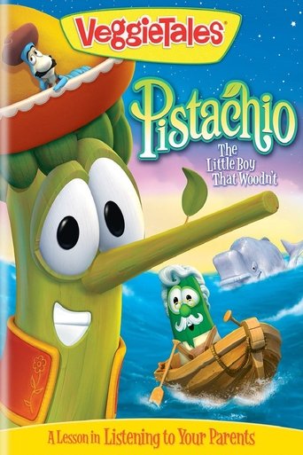 VeggieTales: Pistachio - The Little Boy that Woodn't VeggieTales: Pistachio - The Little Boy that Woodn't