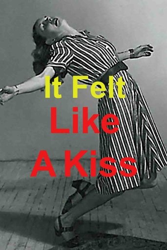 It Felt Like a Kiss It Felt Like a Kiss