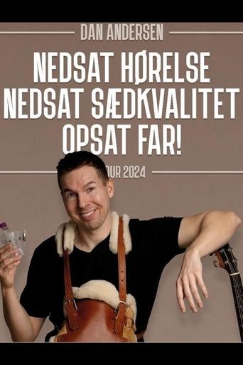 Dan Andersen - Nedsat Hørelse, Nedsat Sædkvalitet, Opsat Far.