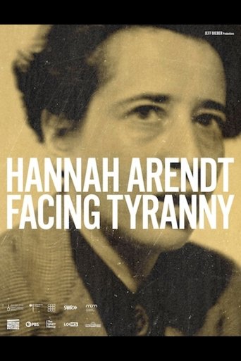 Hannah Arendt: Facing Tyranny Hannah Arendt: Facing Tyranny