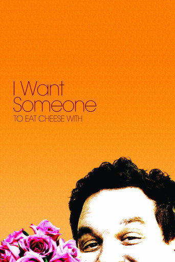 I Want Someone to Eat Cheese With I Want Someone to Eat Cheese With