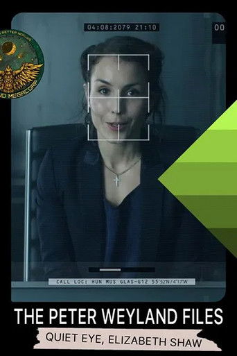 The Peter Weyland Files: Quiet Eye, Elizabeth Shaw The Peter Weyland Files: Quiet Eye, Elizabeth Shaw