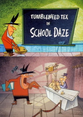 Tumbleweed Tex in School Daze Tumbleweed Tex in School Daze