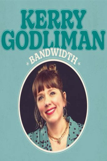 Kerry Godliman - Bandwidth Kerry Godliman - Bandwidth