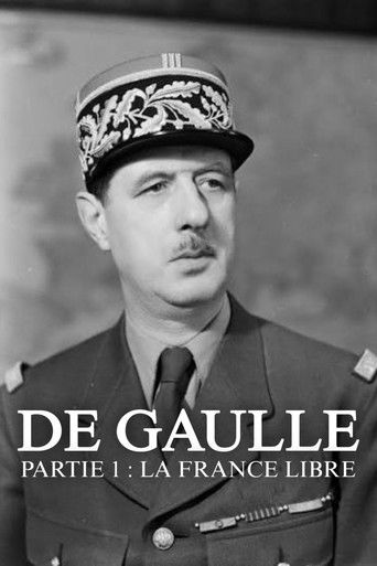 De Gaulle - Partie 1 : La France Libre De Gaulle - Partie 1 : La France Libre