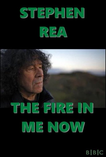 Stephen Rea: The Fire in Me Now Stephen Rea: The Fire in Me Now