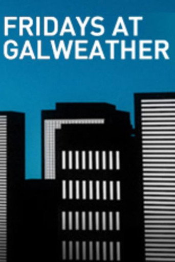 House of Lies: Fridays at Galweather House of Lies: Fridays at Galweather
