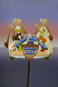 Down and Out with Donald Duck Down and Out with Donald Duck