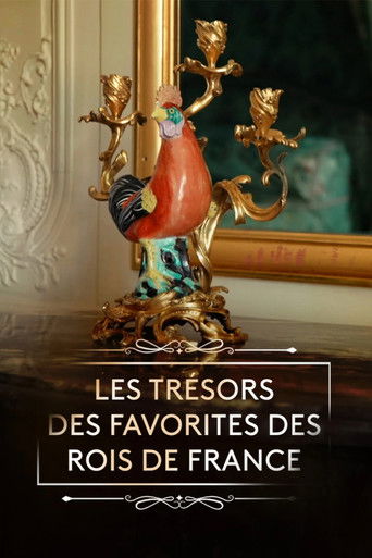Les trésors des favorites des rois de France Les trésors des favorites des rois de France