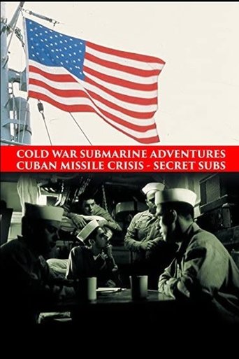 Cold War Submarine Adventures: Cuban Missile Crisis - Secret Subs Cold War Submarine Adventures: Cuban Missile Crisis - Secret Subs