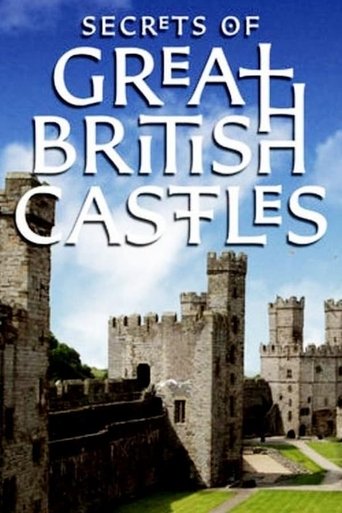 Secrets of Great British Castles Secrets of Great British Castles