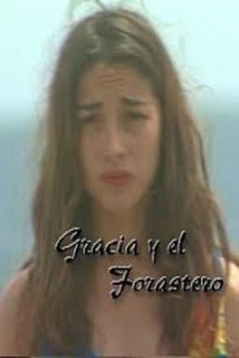 Gracia y el Forastero Gracia y el Forastero