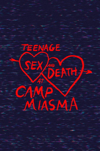 Teenage Sex and Death at Camp Miasma Teenage Sex and Death at Camp Miasma