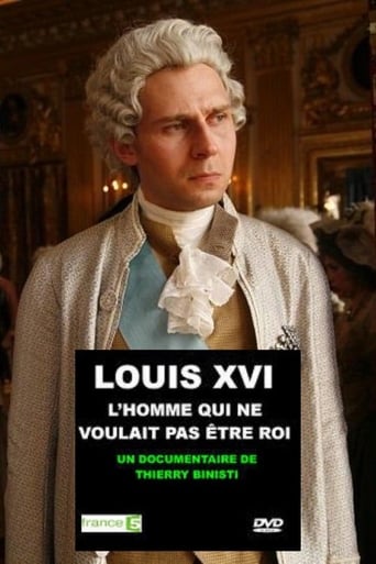 Louis XVI, l'homme qui ne voulait pas être roi