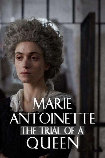 Marie Antoinette: The Trial of a Queen Marie Antoinette: The Trial of a Queen