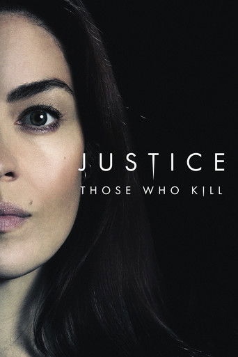 Justice: Those Who Kill Justice: Those Who Kill