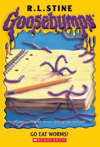 Goosebumps: Go Eat Worms Goosebumps: Go Eat Worms