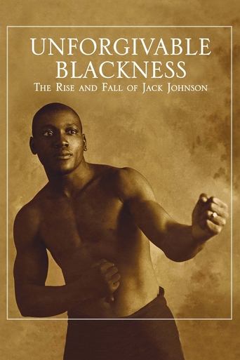 Unforgivable Blackness: The Rise and Fall of Jack Johnson Unforgivable Blackness: The Rise and Fall of Jack Johnson