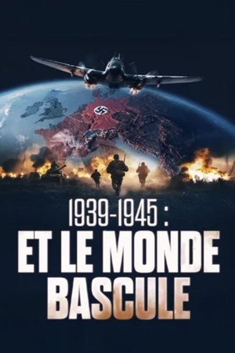 1939-1945 - Et le monde bascule 1939-1945 - Et le monde bascule