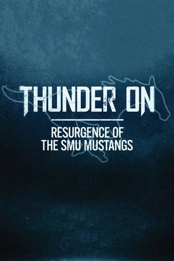 Thunder On: Resurgence of The SMU Mustangs Thunder On: Resurgence of The SMU Mustangs