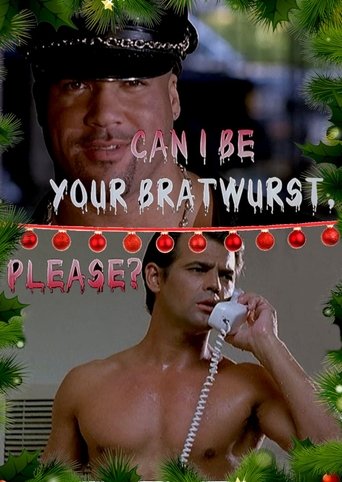 Can I Be Your Bratwurst, Please? Can I Be Your Bratwurst, Please?