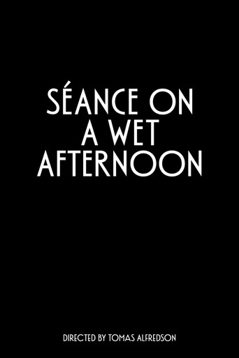 Séance on a Wet Afternoon Séance on a Wet Afternoon