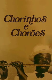 Chorinhos e Chorões Chorinhos e Chorões
