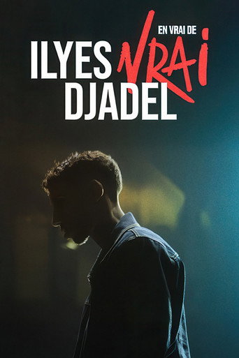 Ilyes Djadel : en vrai de vrai Ilyes Djadel : en vrai de vrai