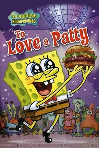 SpongeBob SquarePants: To Love a Patty SpongeBob SquarePants: To Love a Patty