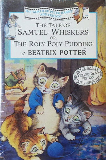 The World of Peter Rabbit and Friends: The Tale of Samuel Whiskers or The Roly-Poly Pudding The World of Peter Rabbit and Friends: The Tale of Samuel Whiskers or The Roly-Poly Pudding