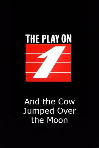 And the Cow Jumped Over the Moon And the Cow Jumped Over the Moon