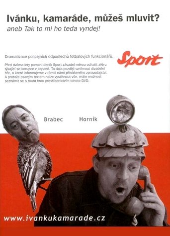 Ivanku, kamarade, muzes mluvit? Ivanku, kamarade, muzes mluvit?