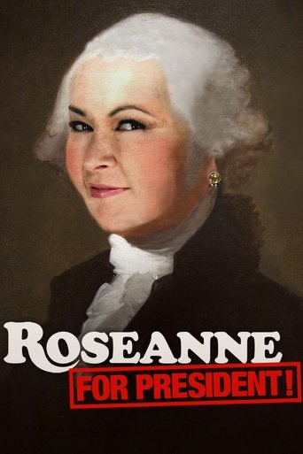 Roseanne for President! Roseanne for President!