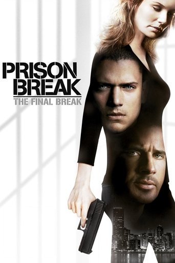 Prison Break: The Final Break Prison Break: The Final Break