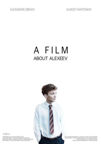 The Movie about Alekseev The Movie about Alekseev
