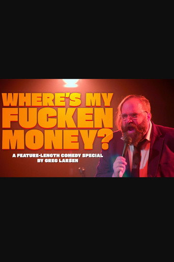 Where's My Fucken Money? Where's My Fucken Money?