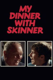 My Dinner with Skinner My Dinner with Skinner