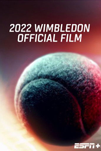 2022 Wimbledon Official Film 2022 Wimbledon Official Film