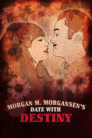 Morgan M. Morgansen's Date with Destiny Morgan M. Morgansen's Date with Destiny