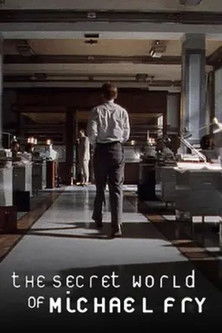 The Secret World of Michael Fry The Secret World of Michael Fry