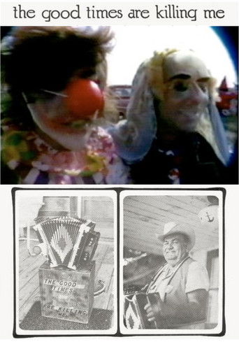 The Good Times Are Killing Me The Good Times Are Killing Me