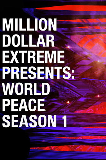 Million Dollar Extreme Presents: World Peace Million Dollar Extreme Presents: World Peace
