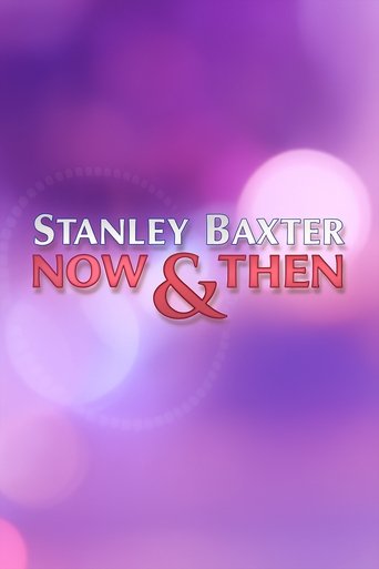 Stanley Baxter: Now and Then Stanley Baxter: Now and Then