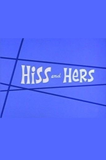 Hiss and Hers Hiss and Hers