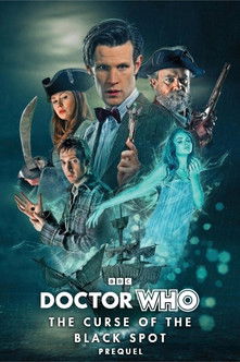 Doctor Who: The Curse of the Black Spot Prequel Doctor Who: The Curse of the Black Spot Prequel