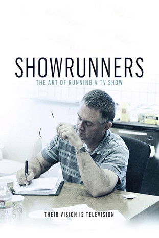 Showrunners: The Art of Running a TV Show Showrunners: The Art of Running a TV Show